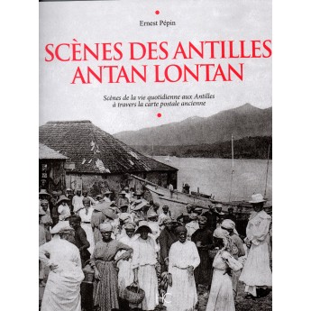 Scènes des Antilles ANTAN LONTAN